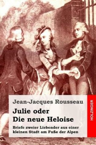 Cover of Julie oder Die neue Heloise