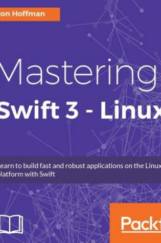 Cover of Mastering Swift 3 - Linux