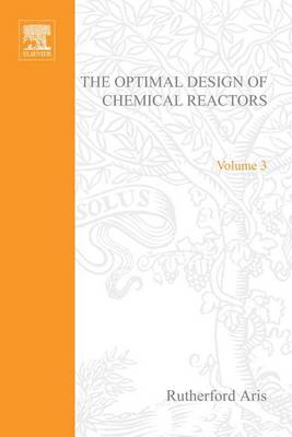 Book cover for The Optimal Design of Chemical Reactors