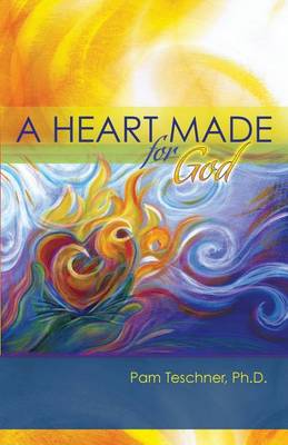 Cover of A Heart Made for God