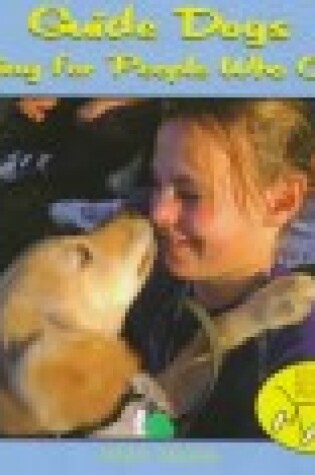 Cover of Guide Dogs - Seeing for People Who Can'T