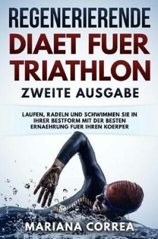 Cover of Regenerierende Diaet Fuer Triathlon Zweite Ausgabe