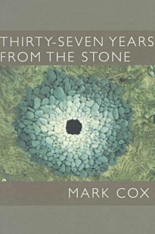 Cover of Thirty Seven Years From the Stone