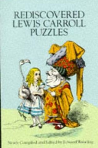Cover of Rediscovered Lewis Carroll Puzzles