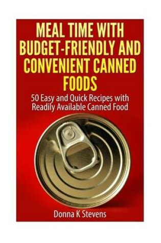 Cover of Meal Time with Budget-Friendly and Convenient Canned Foods