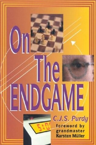 Cover of C. J. S. Purdy on the Endgame