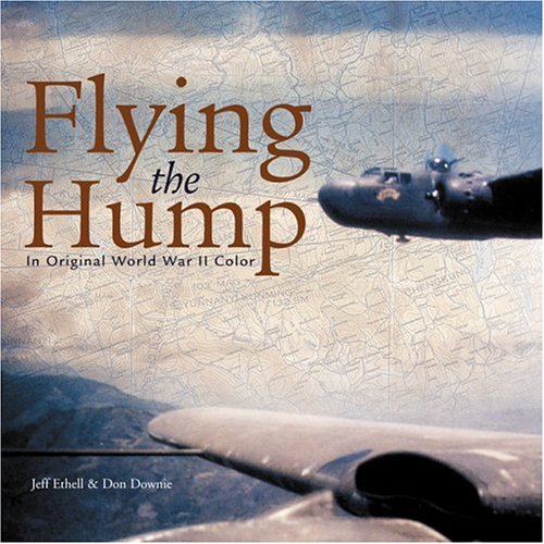 Book cover for Flying the Hump in Original WWII Color