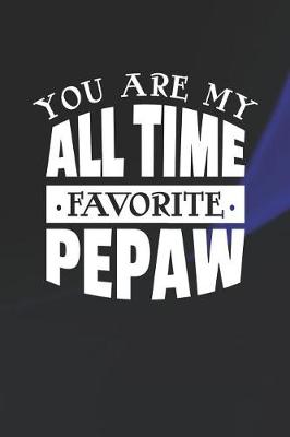 Book cover for You Are My All Time Favorite Pepaw