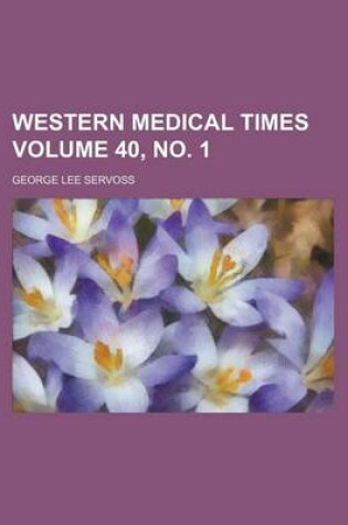 Cover of Western Medical Times Volume 40, No. 1