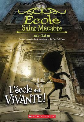 Book cover for �cole Saint-Macabre: N� 1 - l'�cole Est Vivante!