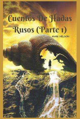 Book cover for Cuentos De Hadas Rusos (Parte 1)