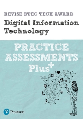 Book cover for Pearson REVISE BTEC Tech Award Digital Information Technology Practice exams and Plus - for 2025 and 2026 exams