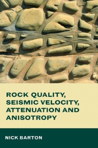 Cover of Rock Quality, Seismic Velocity, Attenuation and Anisotropy