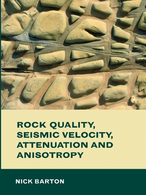 Book cover for Rock Quality, Seismic Velocity, Attenuation and Anisotropy