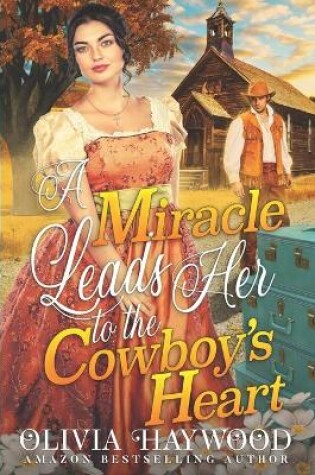 Cover of A Miracle Leads Her to the Cowboy's Heart