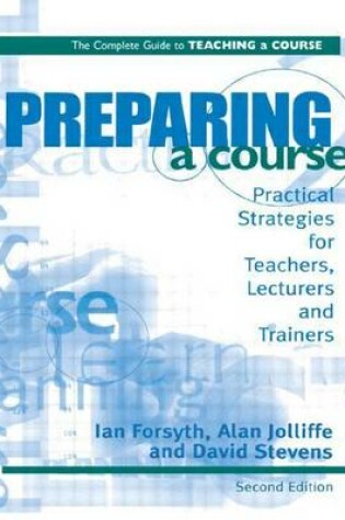 Cover of Preparing a Course: Practical Strategies for Teachers, Lecturers and Trainers