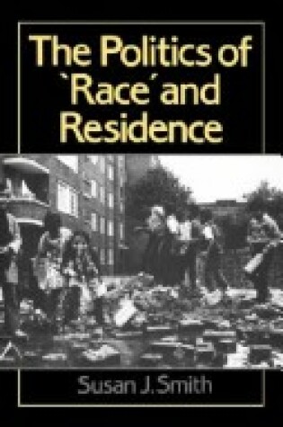 Cover of The Politics of Race and Residence