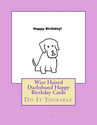 Book cover for Wire Haired Dachshund Happy Birthday Cards