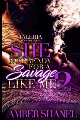 Cover of She Not Ready For A Savage Like Me 2