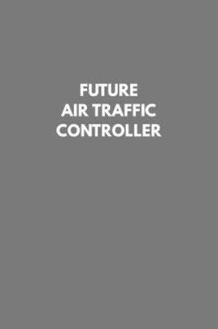 Cover of Future Air Traffic Controller