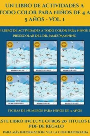 Cover of Fichas de números para niños de 4 años (Un libro de actividades a todo color para niños de 4 a 5 años - Vol. 1)