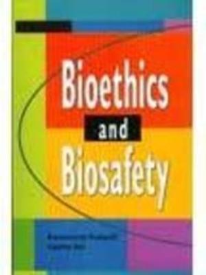 Book cover for Bioethics and Biosafety