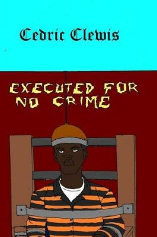 Cover of Executed for No Crime