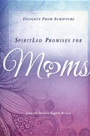 Cover of Spiritled Promises for Moms