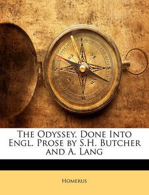 Book cover for The Odyssey, Done Into Engl. Prose by S.H. Butcher and A. Lang