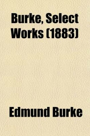 Cover of Burke, Select Works (1883)