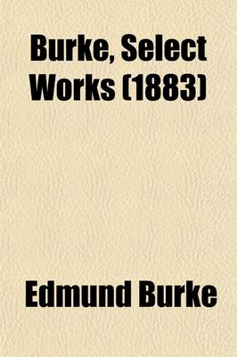 Book cover for Burke, Select Works (1883)