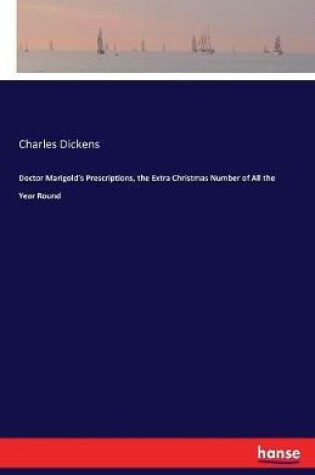 Cover of Doctor Marigold's Prescriptions, the Extra Christmas Number of All the Year Round