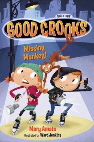 Cover of Good Crooks Book One: Missing Monkey