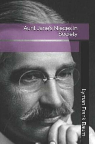 Cover of Aunt Jane's Nieces in Society