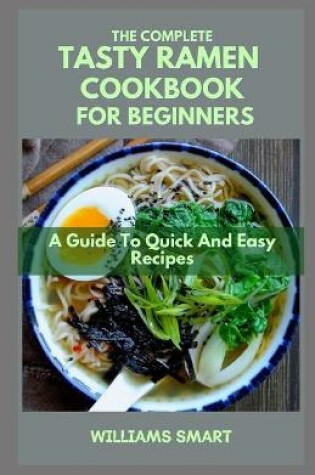 Cover of The Complete Tasty Ramen Cookbook for Beginners