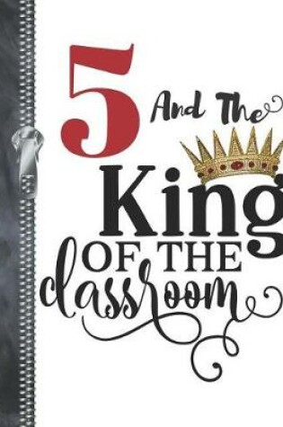 Cover of 5 And The King Of The Classroom