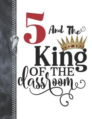 Book cover for 5 And The King Of The Classroom