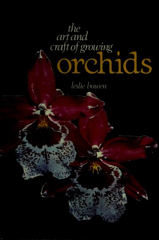 Cover of The Art and Craft of Growing Orchids