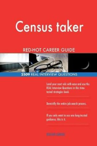 Cover of Census taker RED-HOT Career Guide; 2509 REAL Interview Questions