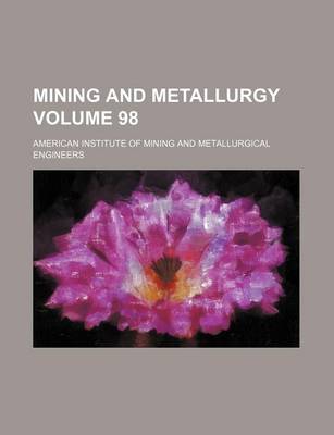 Book cover for Mining and Metallurgy Volume 98