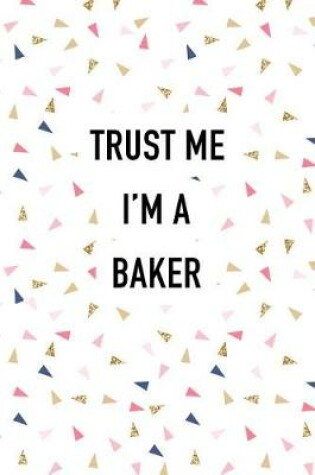 Cover of Trust Me I'm a Baker