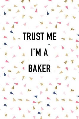 Book cover for Trust Me I'm a Baker