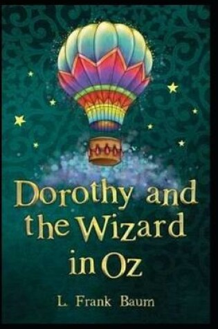 Cover of Dorothy and the Wizard in Oz Annotated illustrated