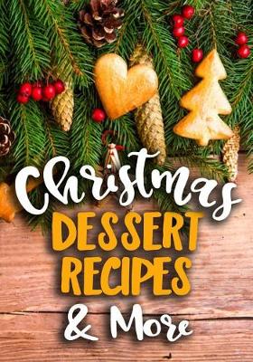 Book cover for Christmas Dessert Recipes & More