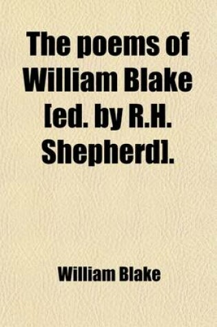 Cover of The Poems of William Blake [Ed. by R.H. Shepherd]