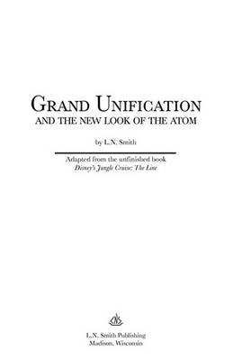 Book cover for Grand Unification and The New Look of the Atom