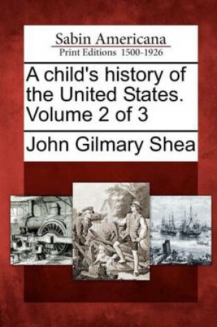 Cover of A Child's History of the United States. Volume 2 of 3