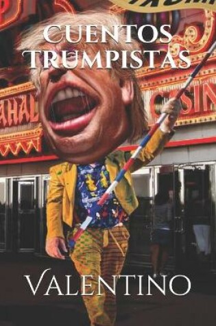 Cover of Cuentos Trumpistas