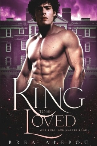 Cover of A King to be Loved