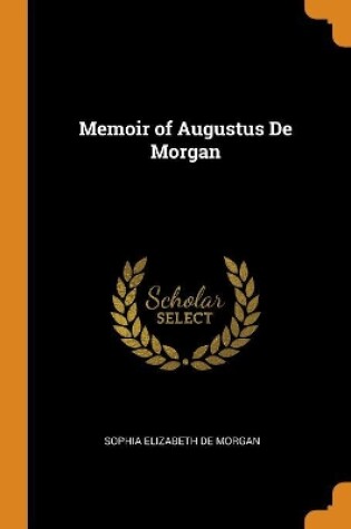 Cover of Memoir of Augustus de Morgan